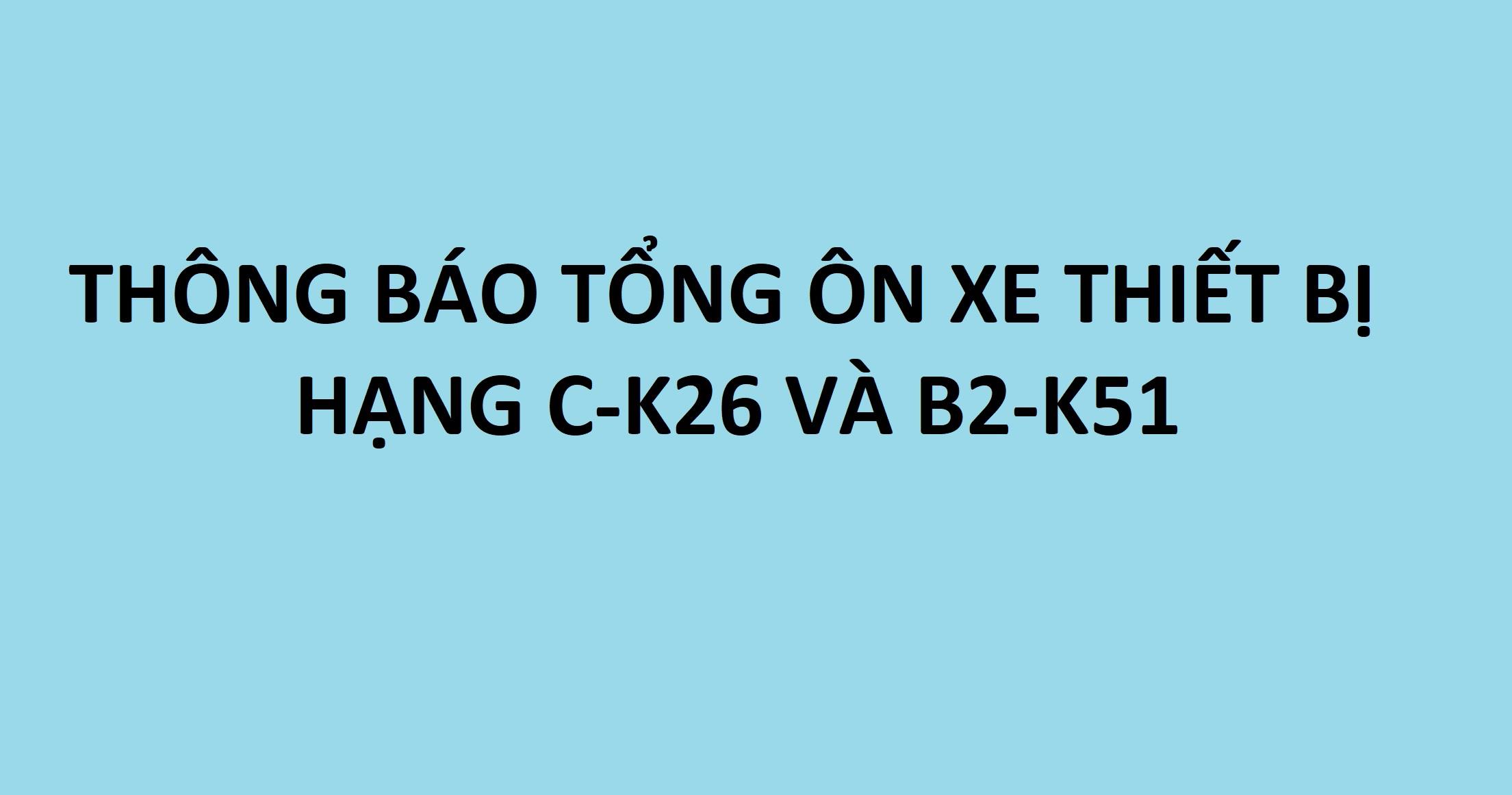 Lịch tổng ôn hạng C khóa 26 và hạng B2 khoá 51